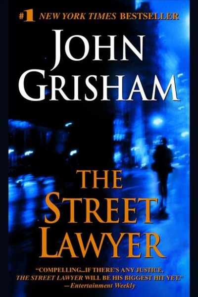The street lawyer [electronic resource] / John Grisham.