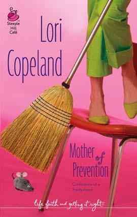Mother of prevention [electronic resource] / Lori Copeland.