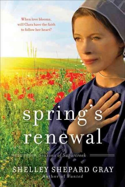 Spring's renewal [electronic resource] / Shelley Shepard Gray.