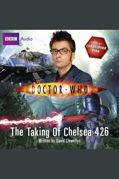 The taking of Chelsea 426 [electronic resource] / writte by David Llewellyn.