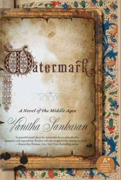 Watermark [electronic resource] : [a novel of the middle ages] / Vanitha Sankaran.