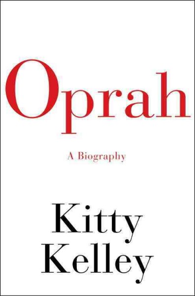 Oprah [electronic resource] : a biography / Kitty Kelley.