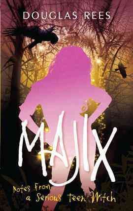 Majix [electronic resource] : notes from a serious teen witch / Douglas Rees.