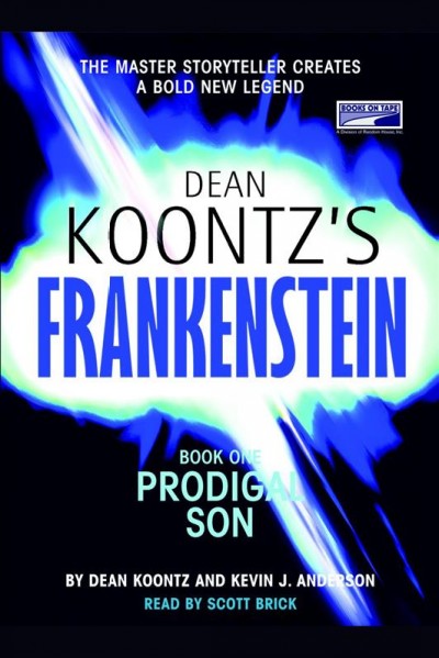 Dean Koontz's Frankenstein. Book one, Prodigal son [electronic resource] / Dean Koontz and Kevin J. Anderson.