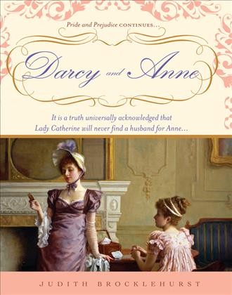 Darcy and Anne [electronic resource] / Judith Brocklehurst.