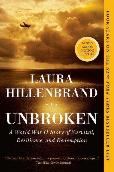 Unbroken [electronic resource] : a World War II story of survival, resilience, and redemption / Laura Hillenbrand.