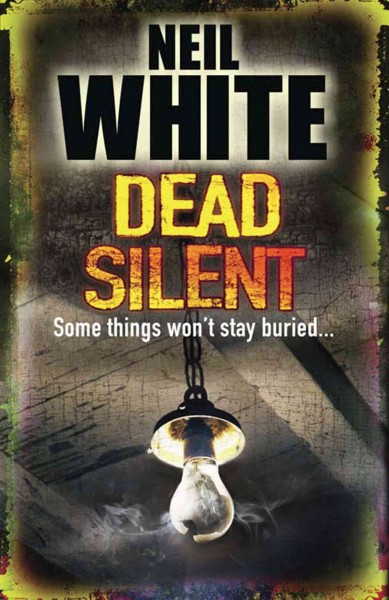 Dead silent [electronic resource] / Neil White.
