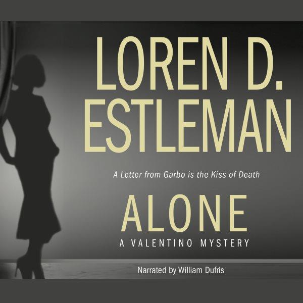 Alone [electronic resource] / Loren D. Estleman.