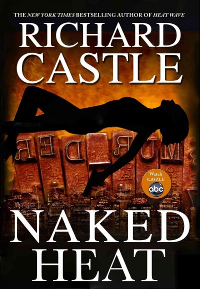 Naked heat [electronic resource] / Richard Castle.