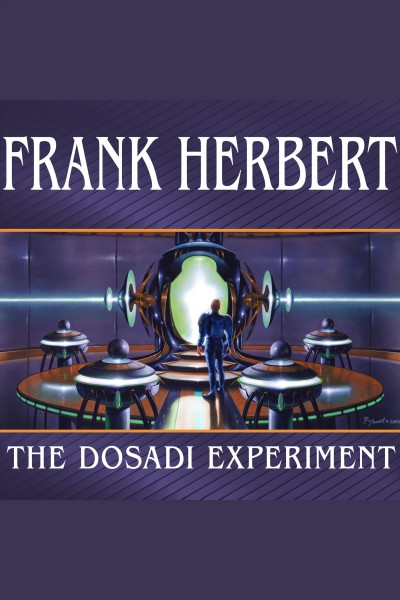 The Dosadi experiment [electronic resource] / Frank Herbert.