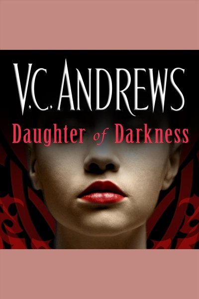 Daughter of darkness [electronic resource] / by V. C. Andrews.