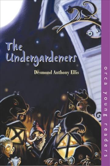 The undergardeners [electronic resource] / Desmond Anthony Ellis.