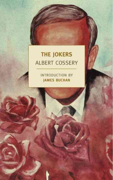 The jokers [electronic resource] / Albert Cossery ; translated from the French by Anna Moschovakis ; introduction by James Buchan.