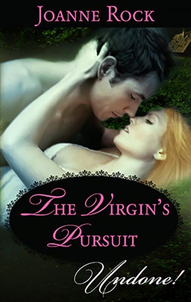 The virgin's pursuit [electronic resource] / Joanne Rock.