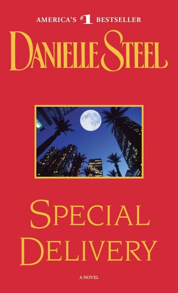 Special delivery [electronic resource] / Danielle Steel.