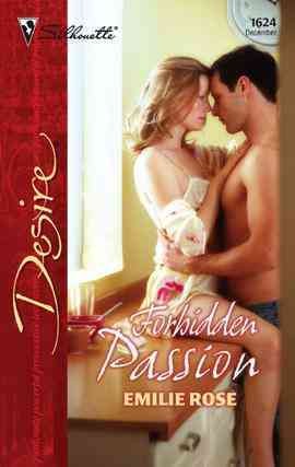 Forbidden passion [electronic resource] / Emilie Rose.