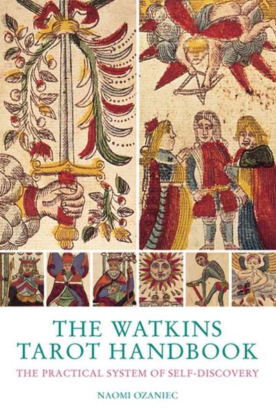 The Watkins tarot handbook : the practical system of self-discovery / Naomi Ozaniec.