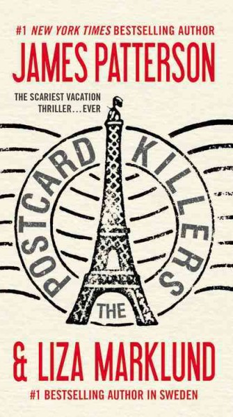 The postcard killers : a novel / by James Patterson and Liza Marklund.