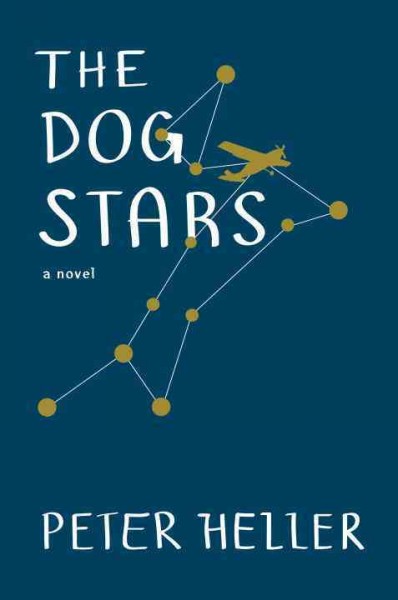 The dog stars / Peter Heller.