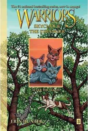 Warriors : Skyclan & the stranger. Book 3, After the flood / created by Erin Hunter ; written by Dan Jolley ; art by James L. Barry.