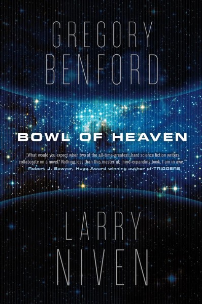Bowl of heaven / Gregory Benford and Larry Niven.