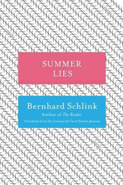 Summer lies / Bernhard Schlink ; translated from the German by Carol Brown Janeway.