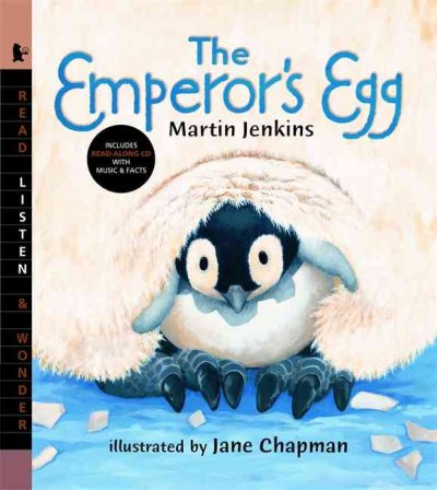 The emperor's egg / Martin Jenkins ; illustrated by Jane Chapman.