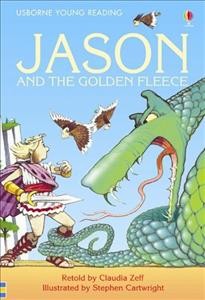 Jason and the golden fleece / adapted by Gill Harvey ; illustrated by Stephen Cartwright.