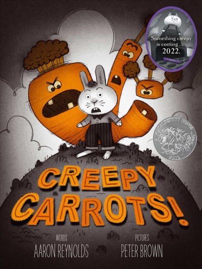 Creepy carrots! / words, Aaron Reynolds ; pictures, Peter Brown.