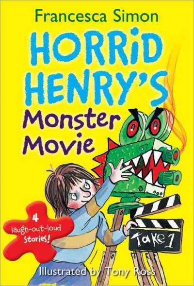 Horrid Henry's monster movie / Francesca Simon ; illustrated by Tony Ross.