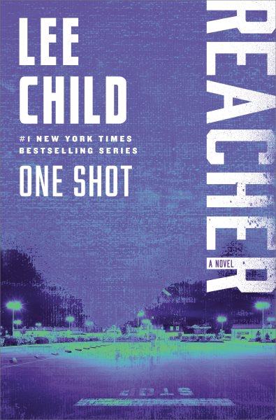 One shot [electronic resource] / Lee Child.