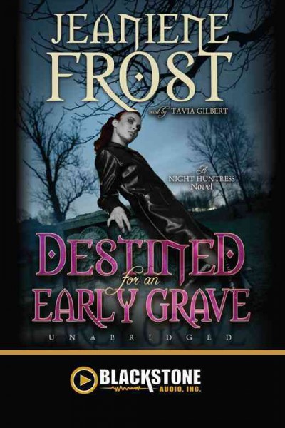 Destined for an early grave [electronic resource] / by Jeaniene Frost.