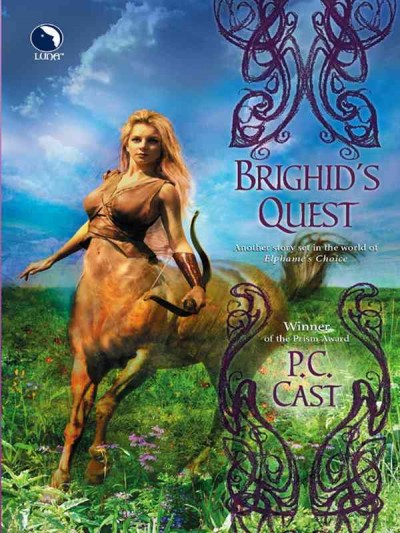 Brighid's quest [electronic resource] / P.C. Cast.