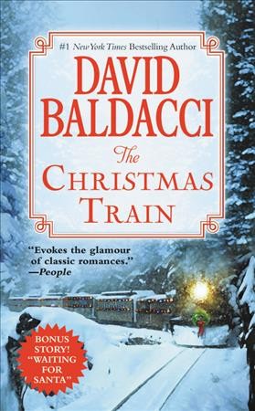 The Christmas train [electronic resource] / David Baldacci.