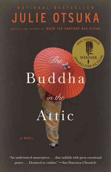 The Buddha in the attic : a novel / Julie Otsuka.