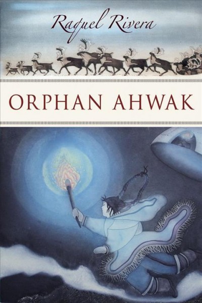 Orphan Ahwak [electronic resource] / Raquel Rivera.