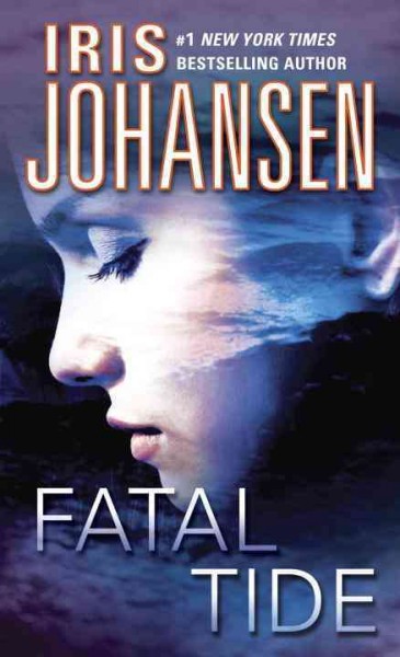 Fatal tide [electronic resource] / Iris Johansen.