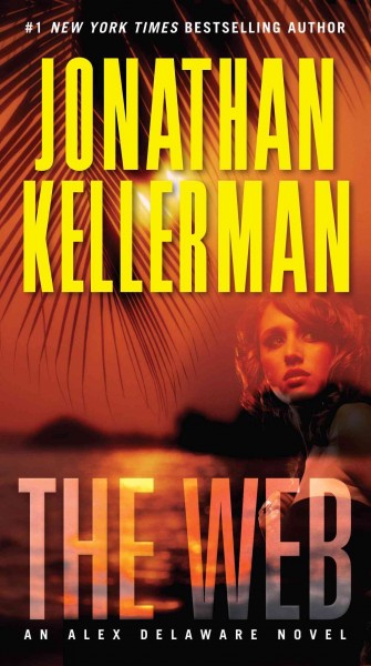 The web [electronic resource] / Jonathan Kellerman.