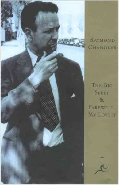 The big sleep [electronic resource]  ; & Farewell, my lovely / Raymond Chandler.