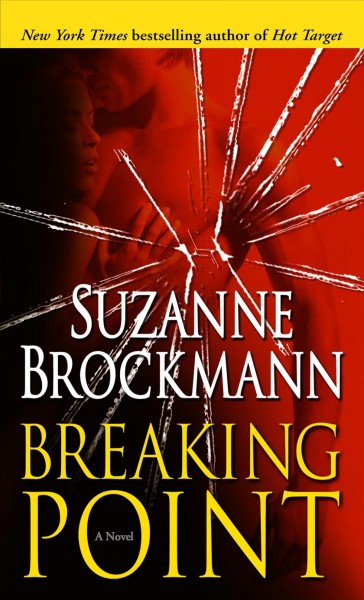Breaking point [electronic resource] : a novel / Suzanne Brockmann.