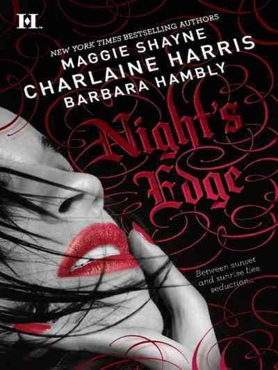 Night's edge [electronic resource] / Charlaine Harris, Maggie Shayne, Barbara Hambly.