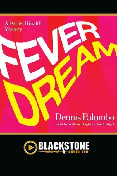 Fever dream [electronic resource] / Dennis Palumbo.