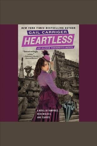 Heartless [electronic resource] / Gail Carriger.