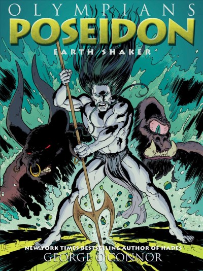 Poseidon : earth shaker / by George O'Connor.