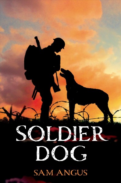 Soldier dog / Sam Angus.