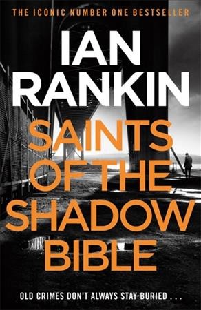 Saints of the shadow bible [sound recording] / Ian Rankin.
