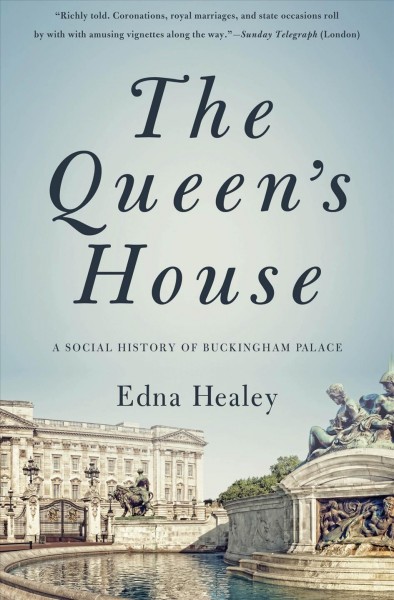 The Queen's house [electronic resource] / Edna Healey.