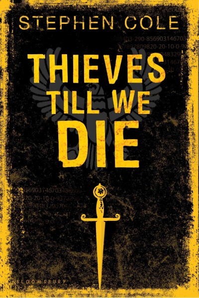 Thieves till we die [electronic resource] / Stephen Cole.