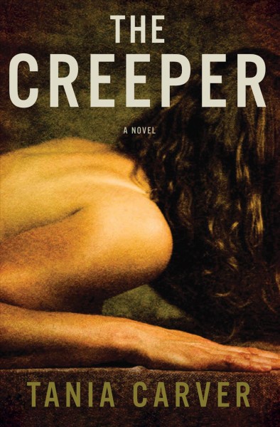 Creeper [electronic resource] / Tania Carver.
