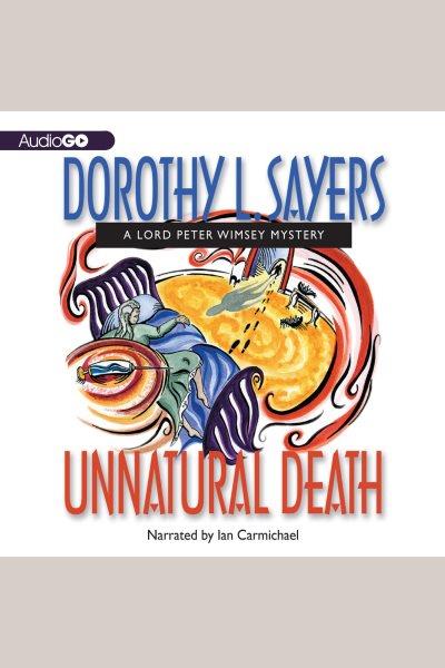 Unnatural death [electronic resource] : a Lord Peter Wimsey mystery / Dorothy L. Sayers.